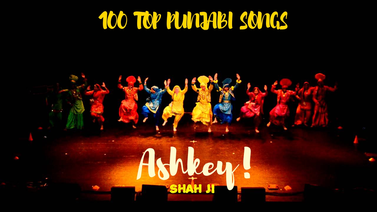 Top 100 Punjabi Songs of All Time