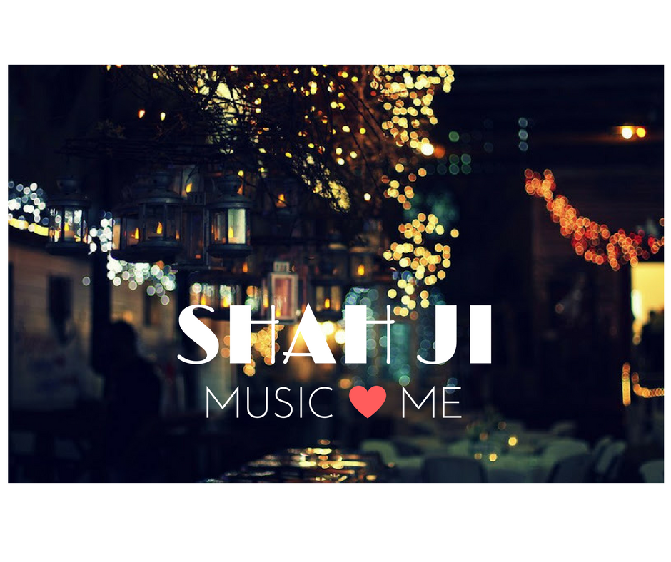 Shah Ji - Music & Me